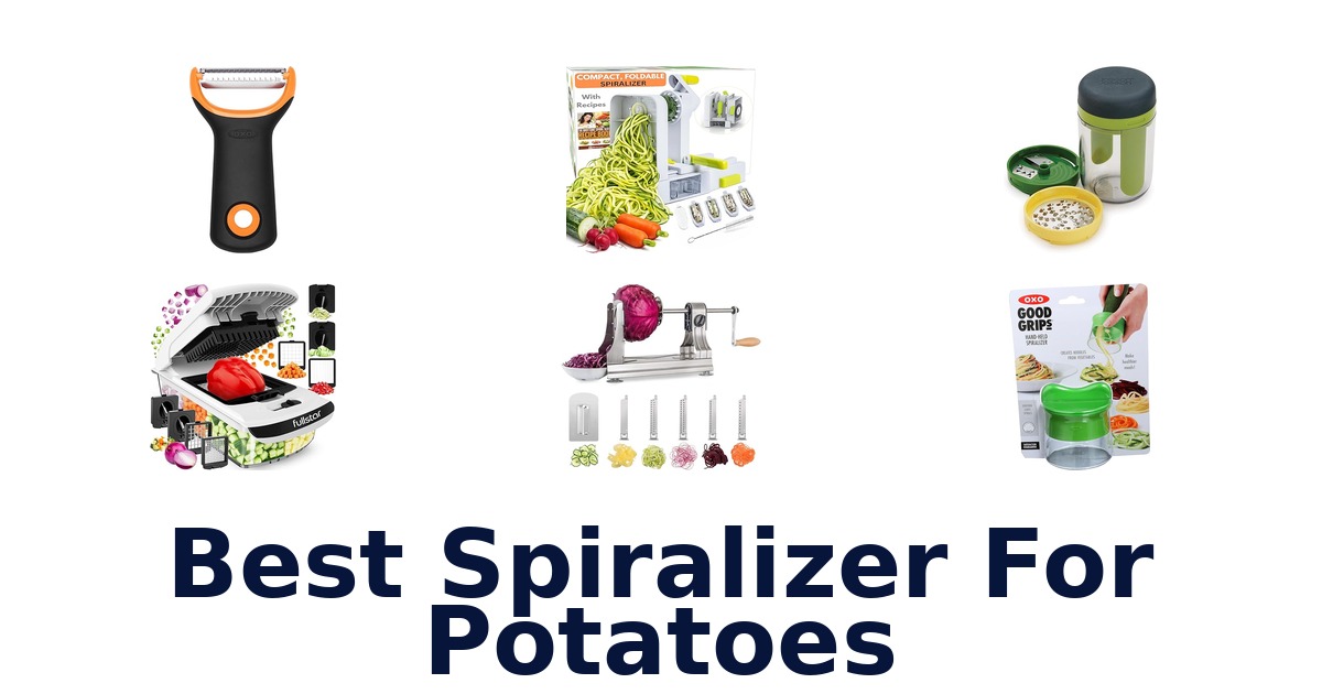best spiralizer for potatoes