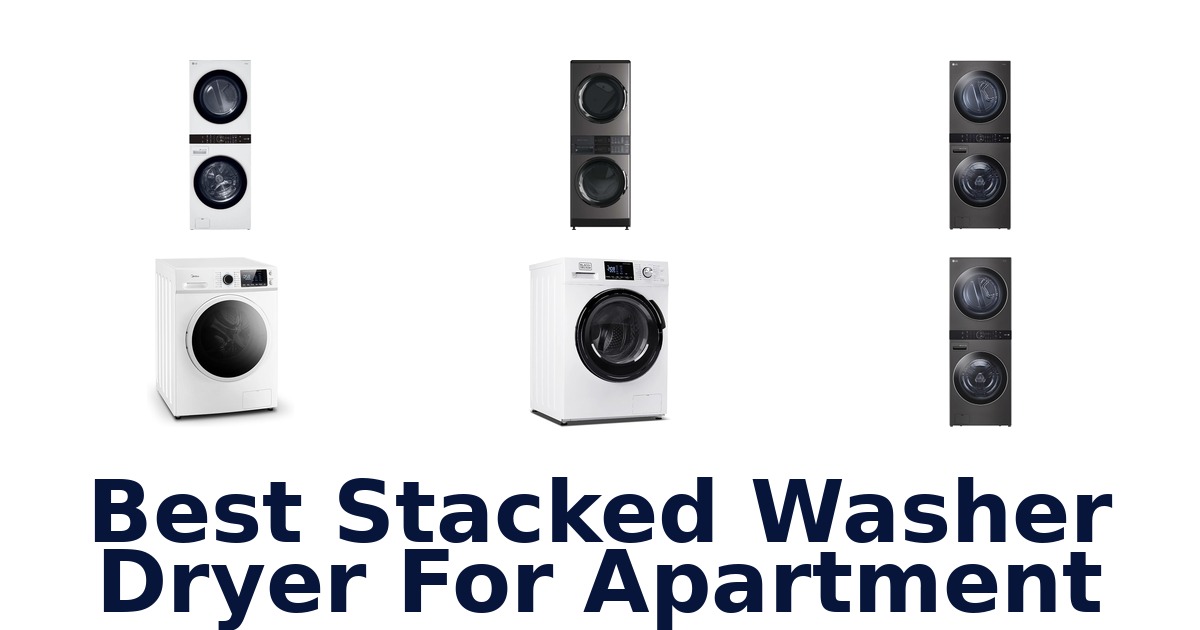 best stacked washer dryer for apartment