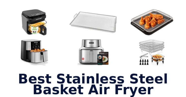 best stainless steel basket air fryer
