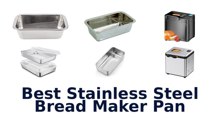 best stainless steel bread maker pan