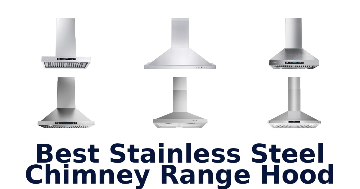 best stainless steel chimney range hood