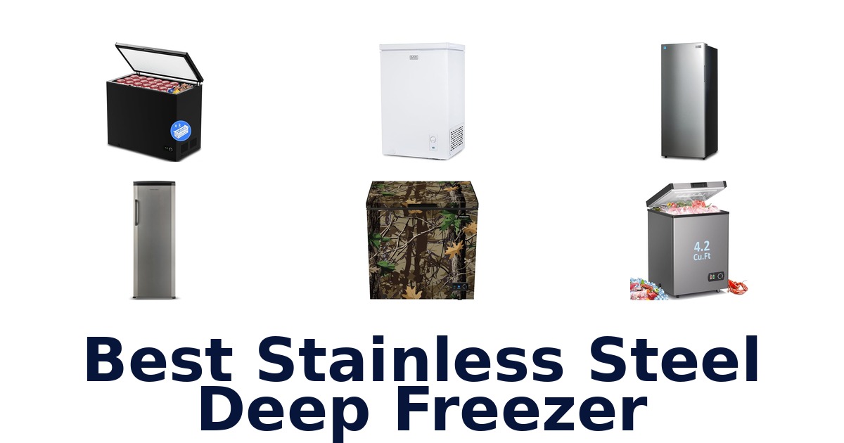best stainless steel deep freezer