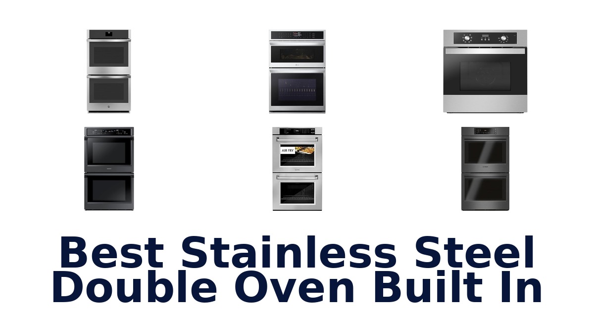 best stainless steel double oven built in