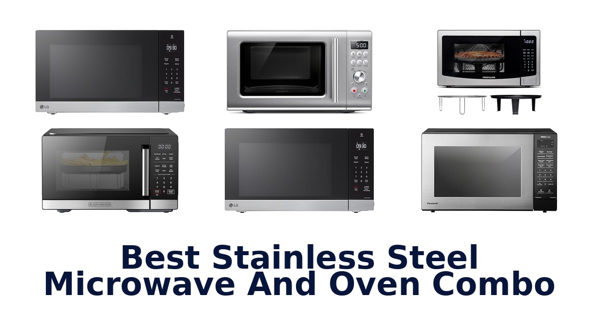 best stainless steel microwave and oven combo