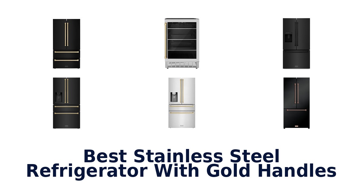 best stainless steel refrigerator with gold handles