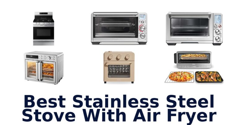 best stainless steel stove with air fryer