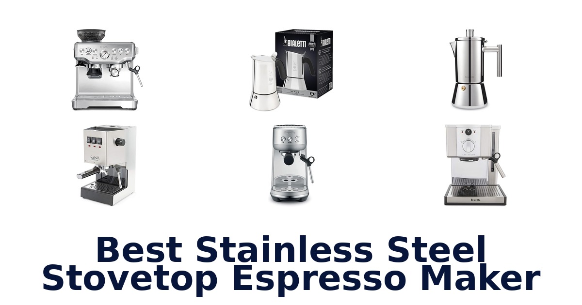 best stainless steel stovetop espresso maker