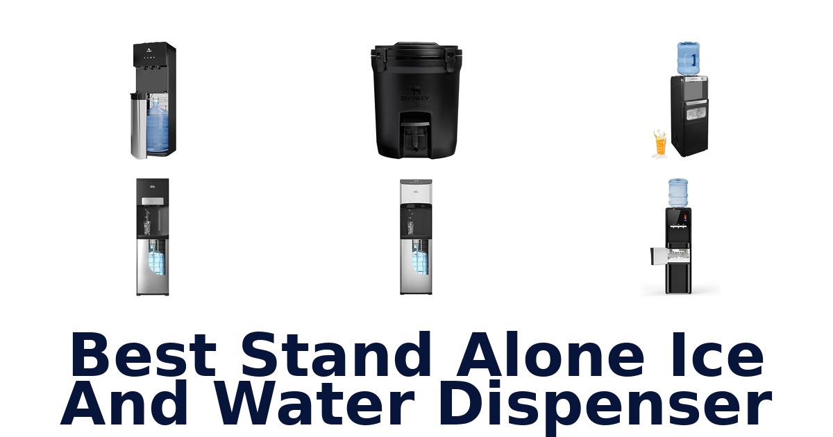 best stand alone ice and water dispenser