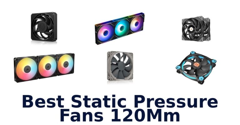best static pressure fans 120mm