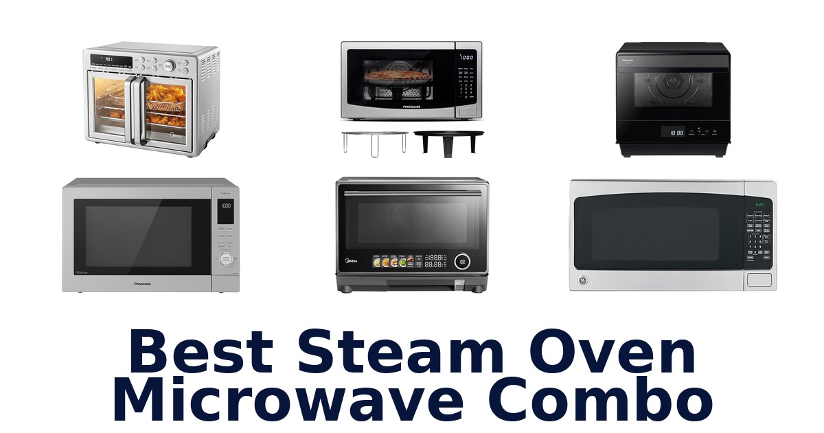 best steam oven microwave combo