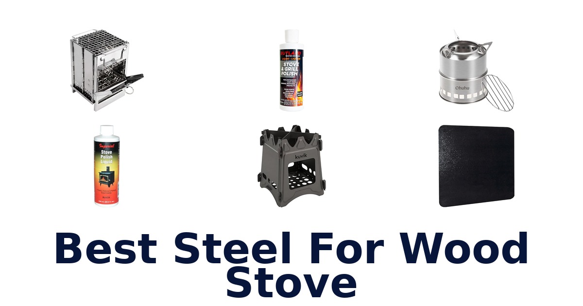 best steel for wood stove