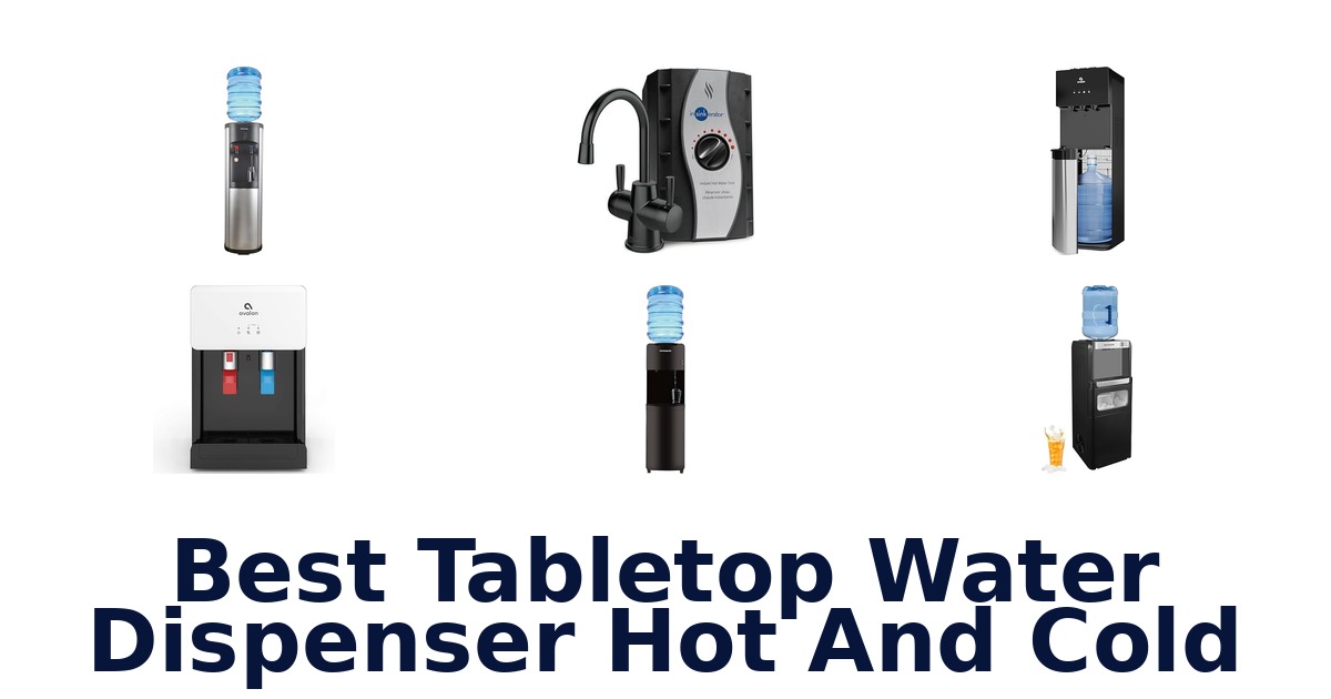 best tabletop water dispenser hot and cold