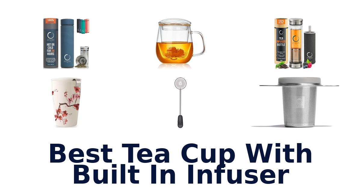 best tea cup with built in infuser