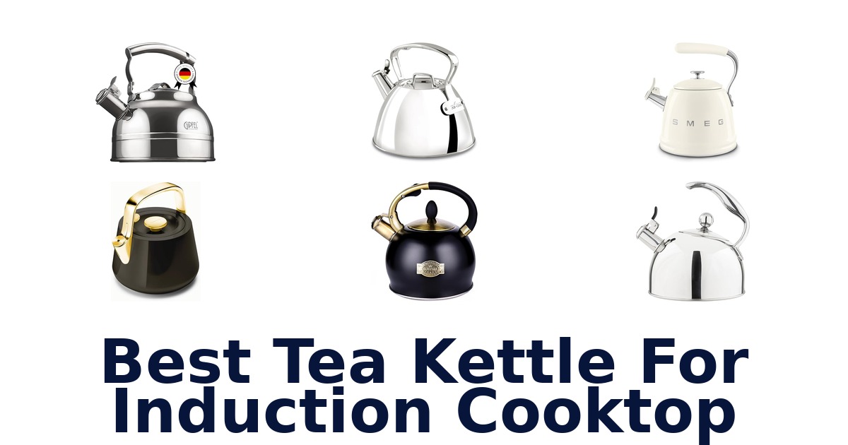 best tea kettle for induction cooktop