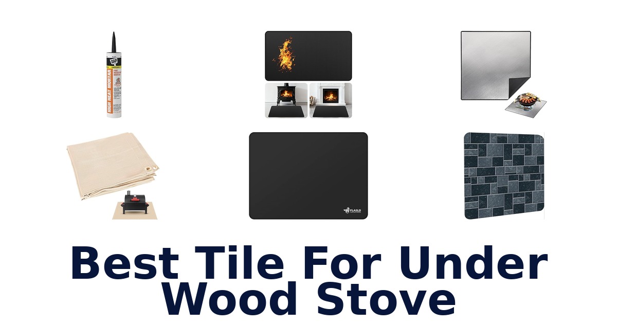 best tile for under wood stove