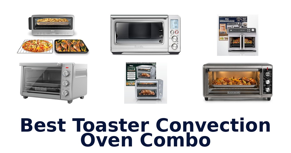 best toaster convection oven combo