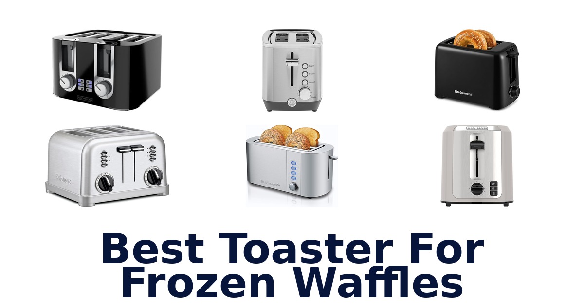 best toaster for frozen waffles