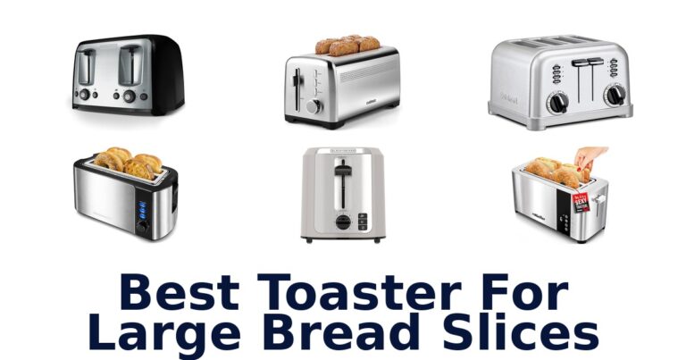 best toaster for large bread slices