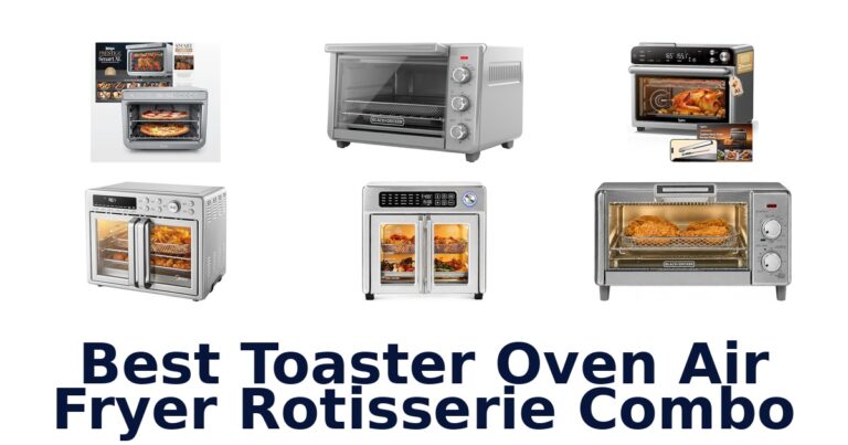 best toaster oven air fryer rotisserie combo