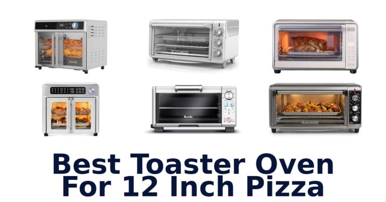best toaster oven for 12 inch pizza