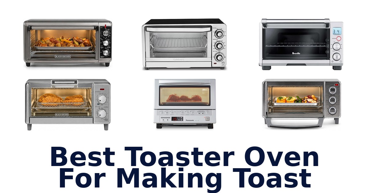 best toaster oven for making toast
