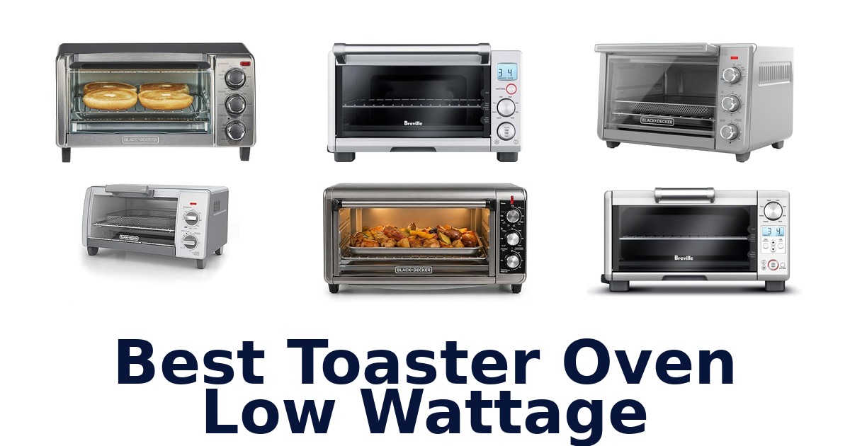 best toaster oven low wattage
