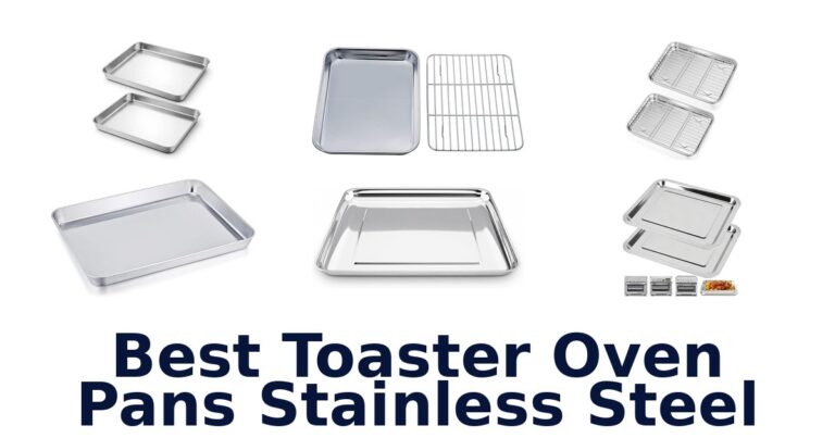 best toaster oven pans stainless steel