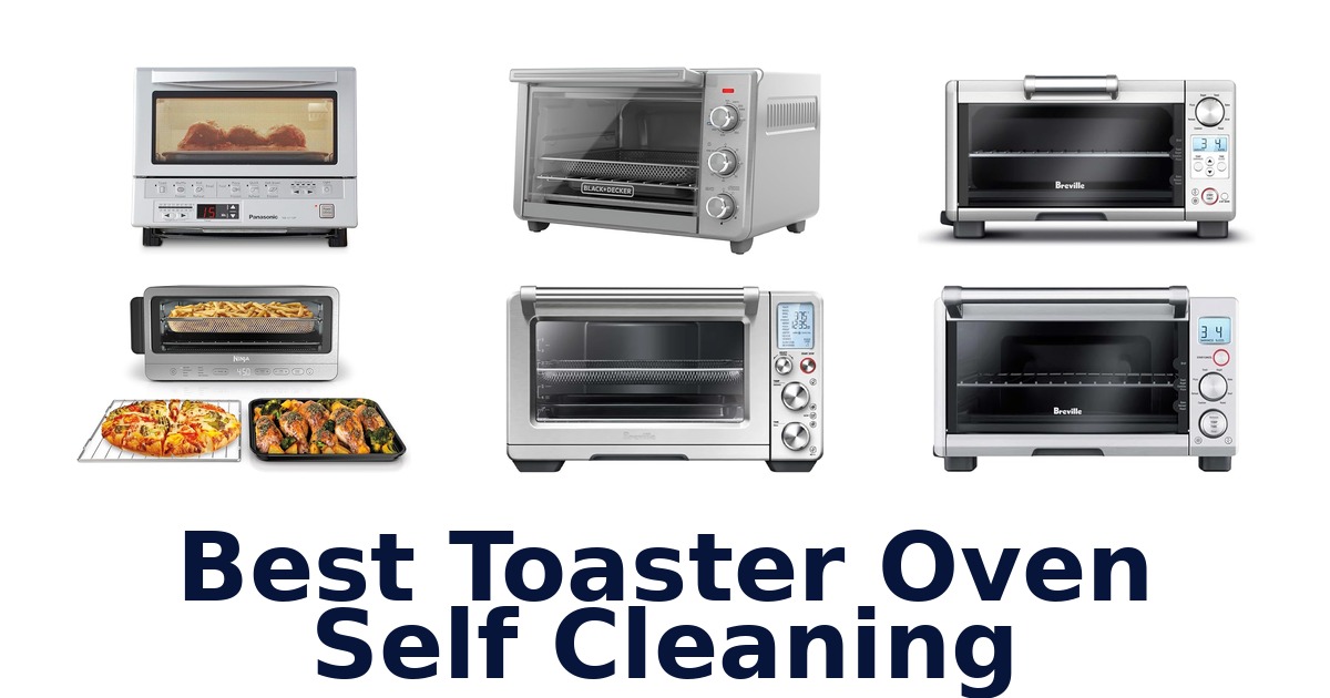 best toaster oven self cleaning