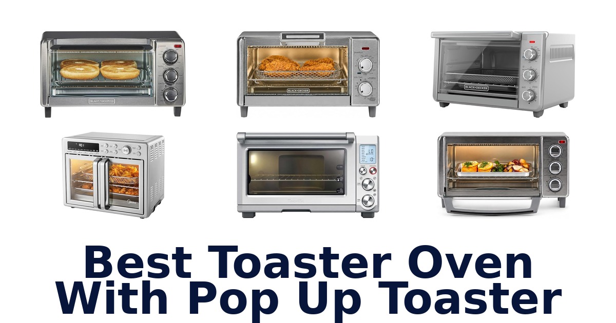 best toaster oven with pop up toaster