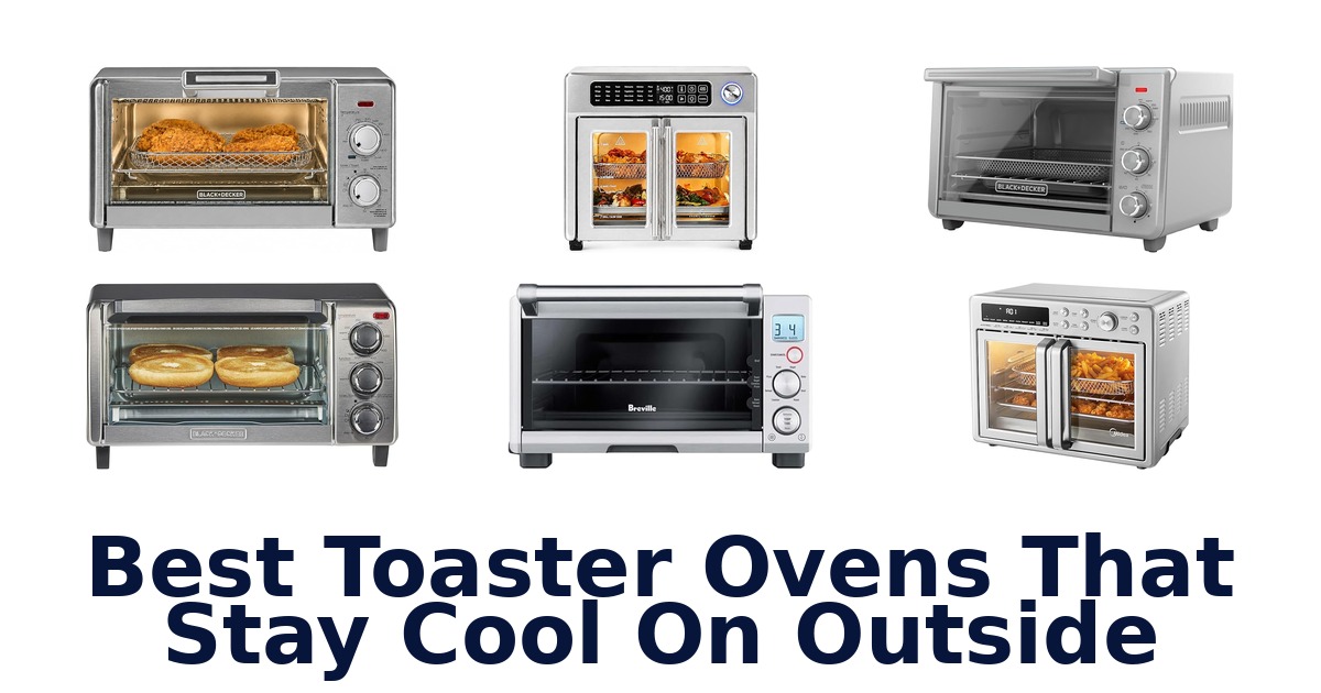 best toaster ovens that stay cool on outside