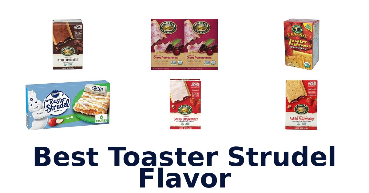 best toaster strudel flavor