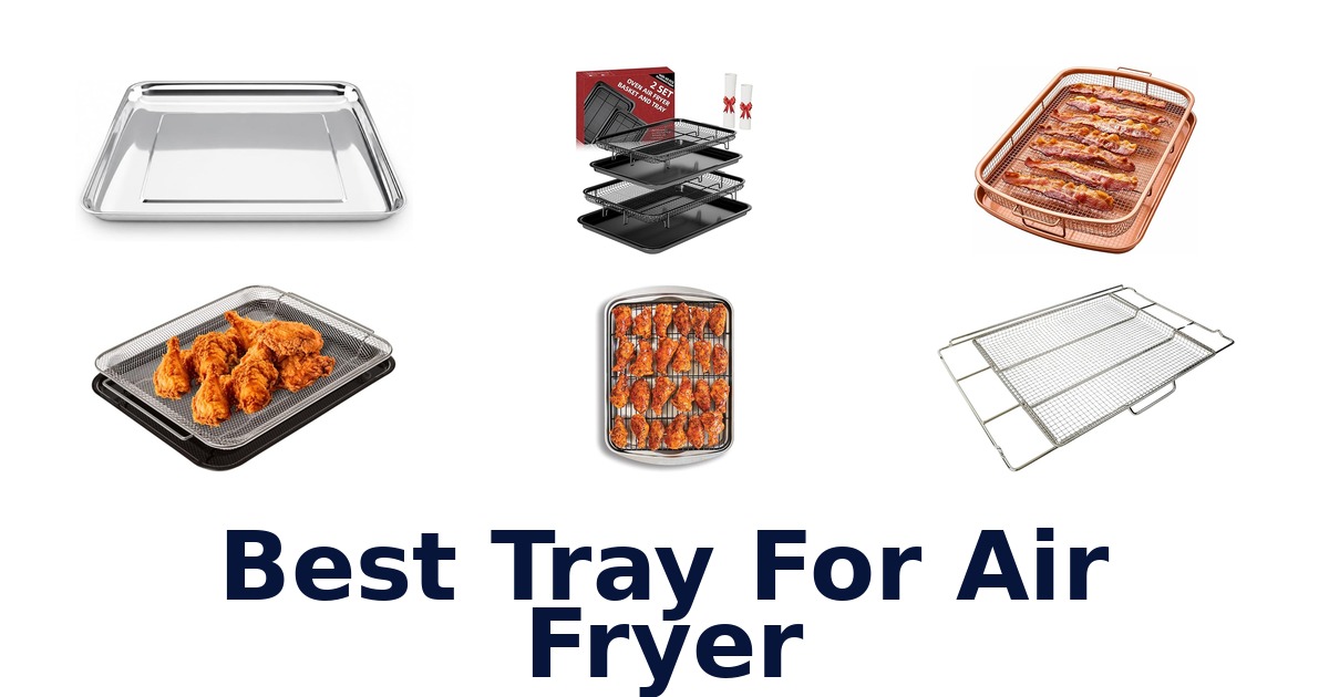 best tray for air fryer
