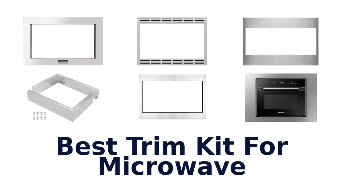 best trim kit for microwave