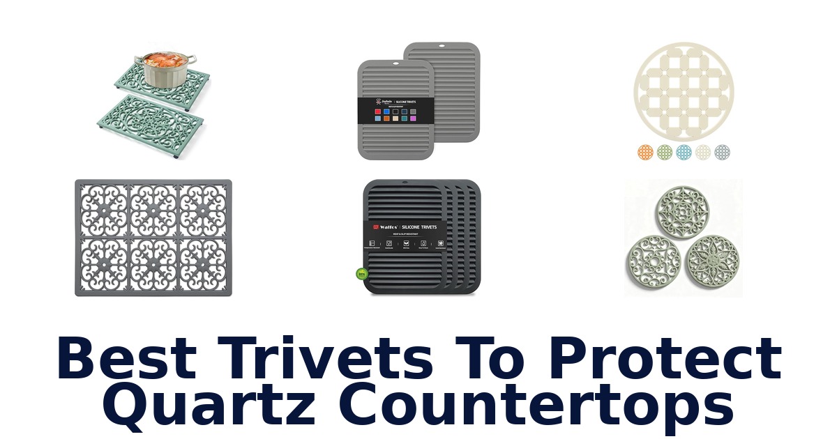 best trivets to protect quartz countertops