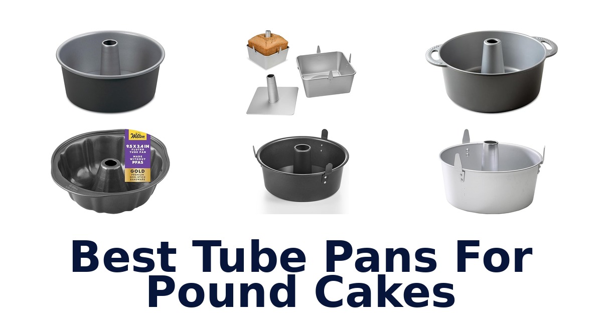best tube pans for pound cakes