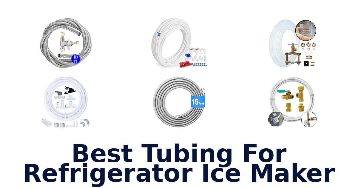 best tubing for refrigerator ice maker
