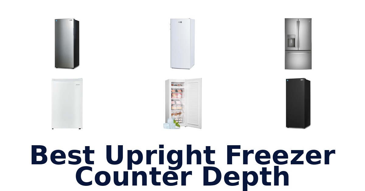 best upright freezer counter depth