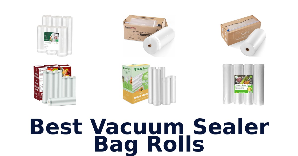 best vacuum sealer bag rolls