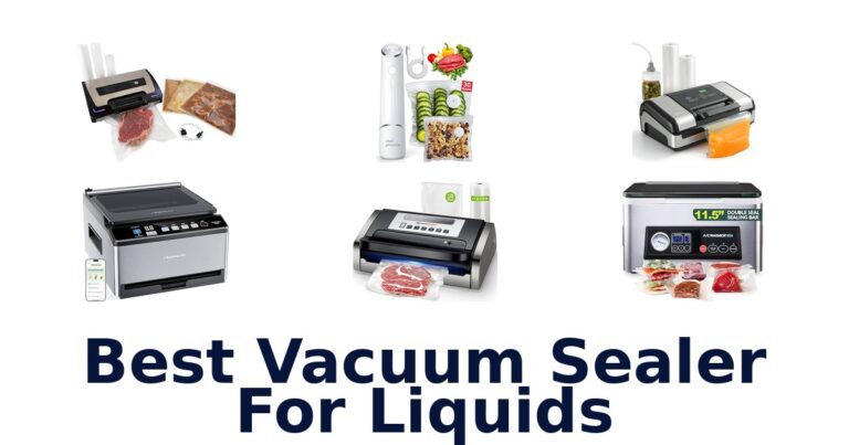 best vacuum sealer for liquids