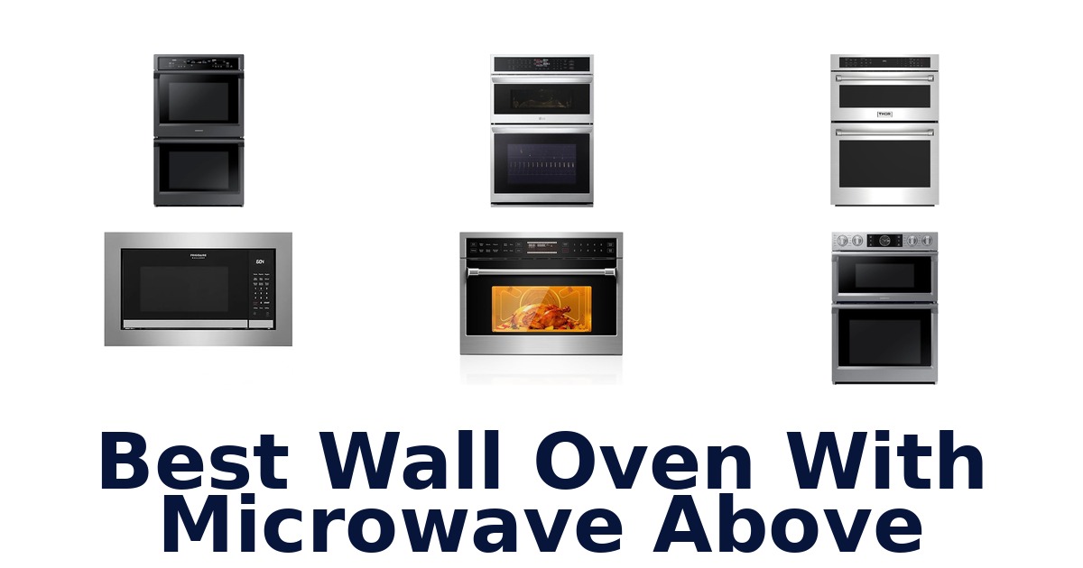 best wall oven with microwave above