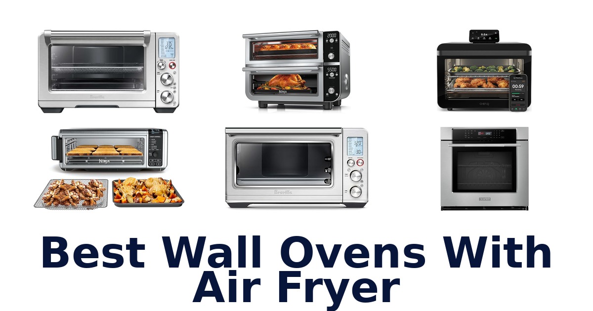 best wall ovens with air fryer