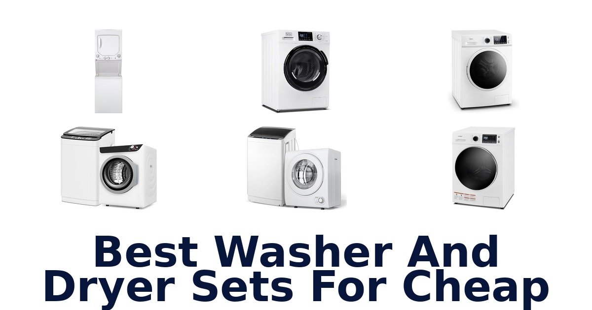 best washer and dryer sets for cheap