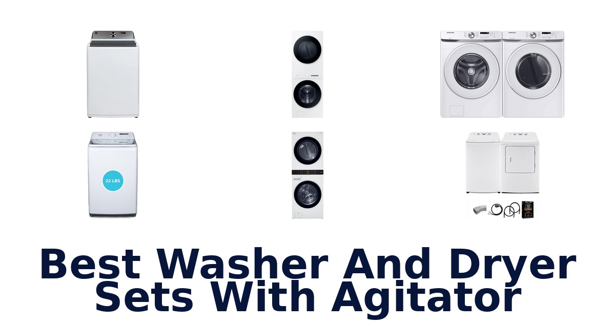 best washer and dryer sets with agitator