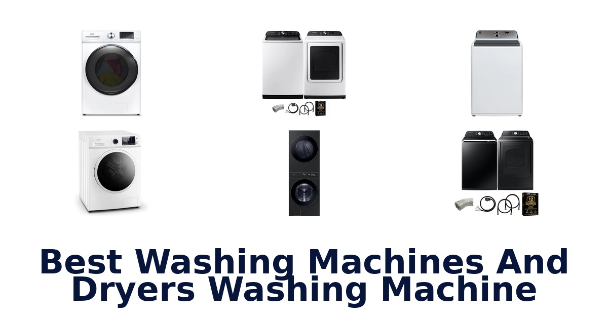 best washing machines and dryers washing machine