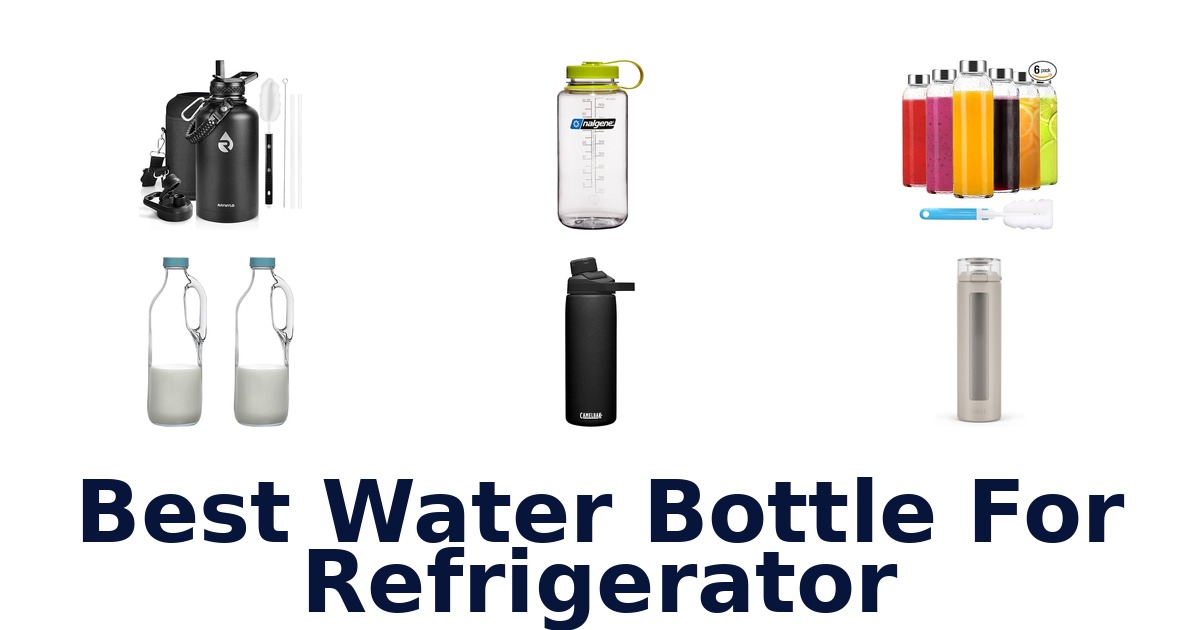best water bottle for refrigerator