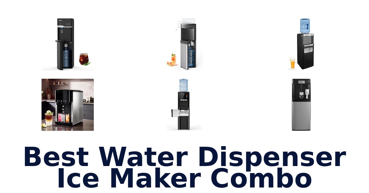 best water dispenser ice maker combo