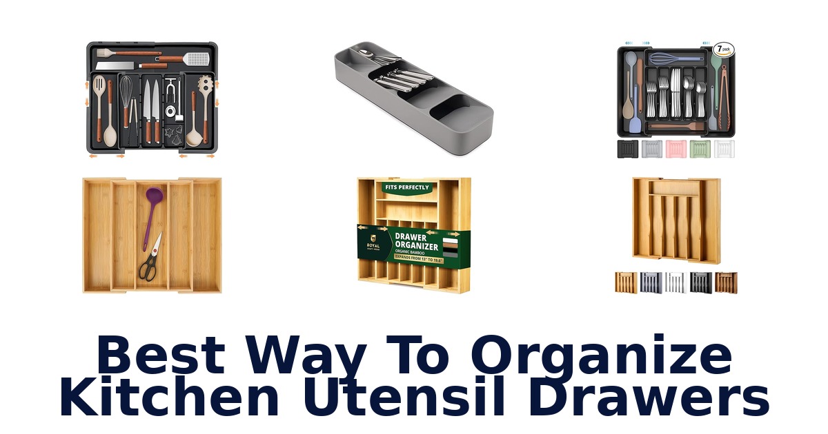 best way to organize kitchen utensil drawers
