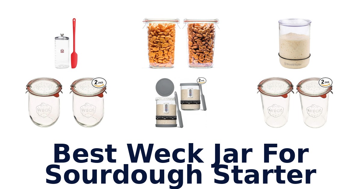 best weck jar for sourdough starter
