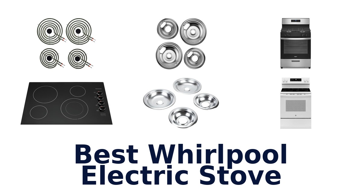 best whirlpool electric stove