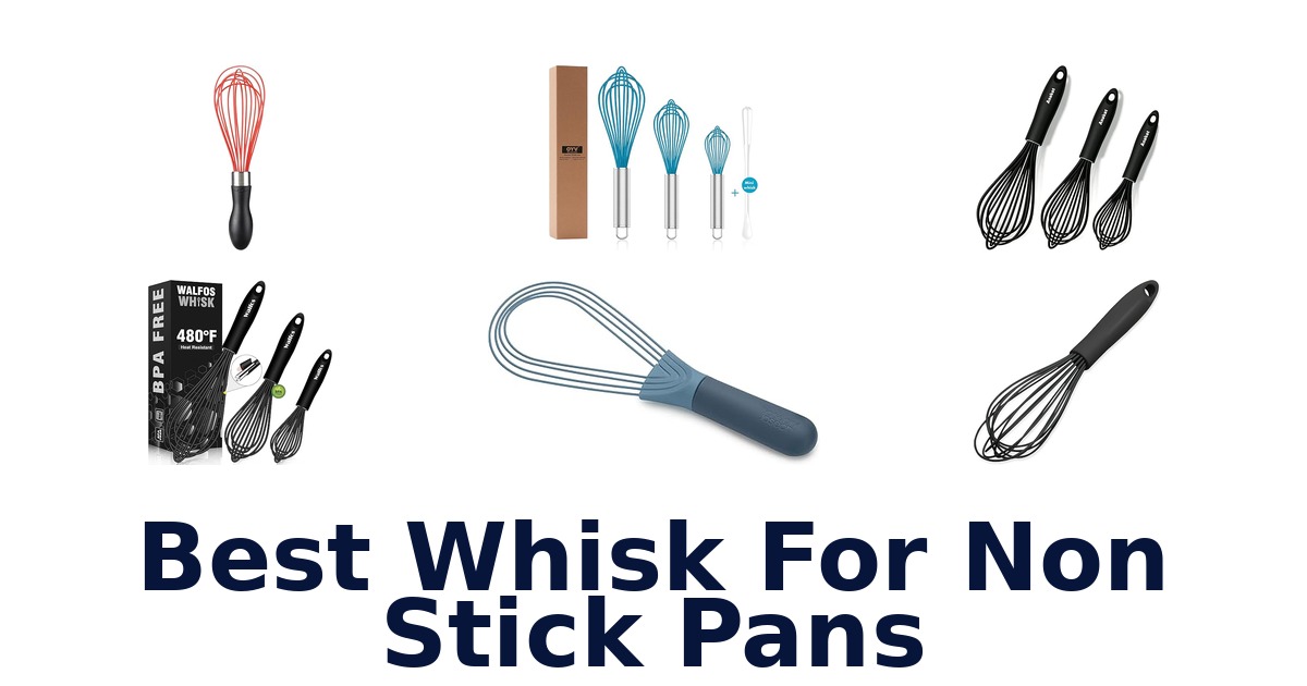 best whisk for non stick pans